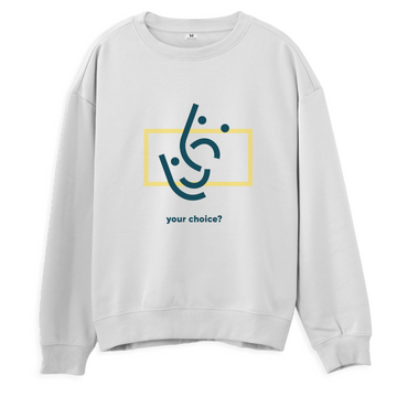 Your Choice - Sweatshirt - Regular