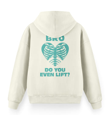 Bro Do You Even Lift - Oversize Premium Hoodie