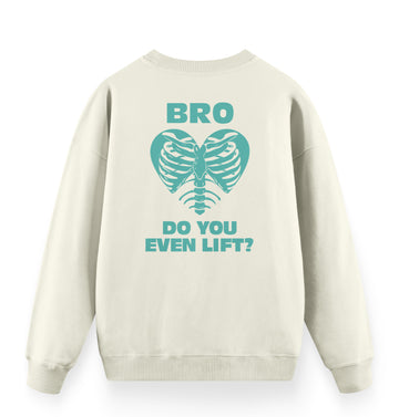 Bro Do You Even Lift - Oversize Premium Sweatshirt