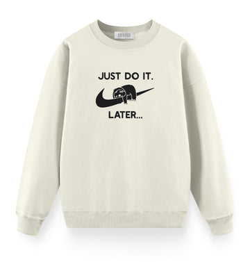 Just Do It - Oversize Premium Sweatshirt