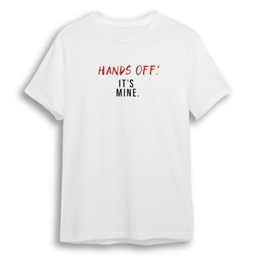 Hands Off - Regular T-Shirt