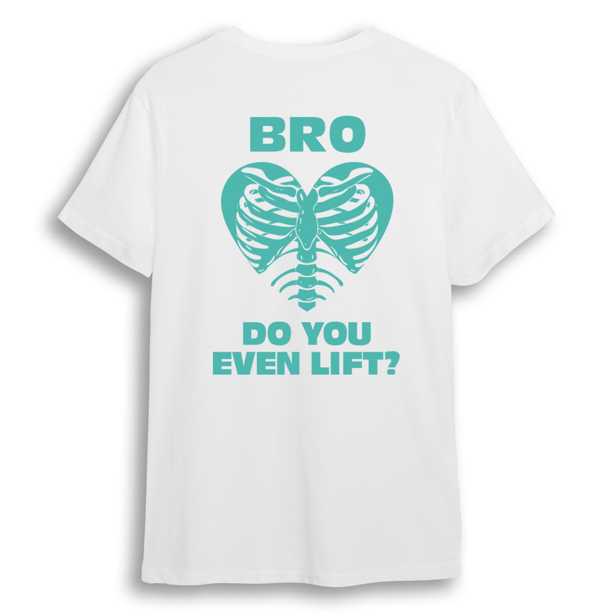 Bro Do You Even Lift - Regular T-Shirt