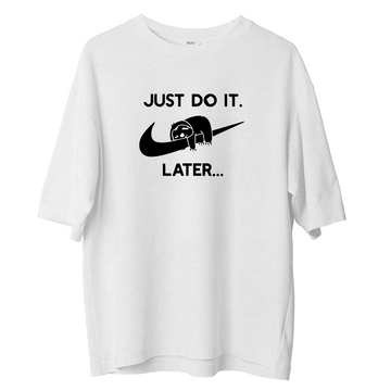 Just Do It- Oversize Tshirt