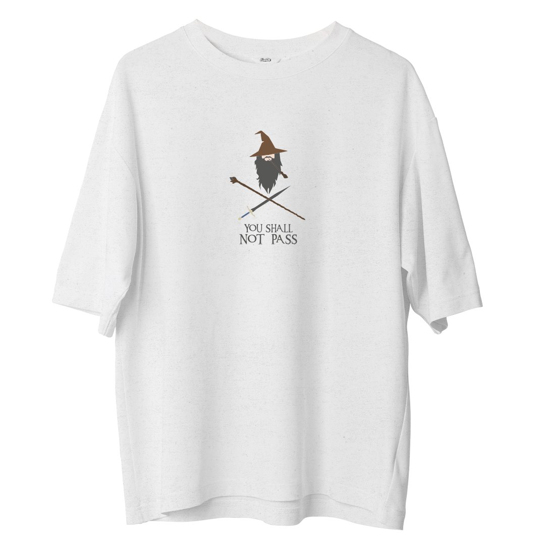 You Shall Not Pass- Oversize Tshirt