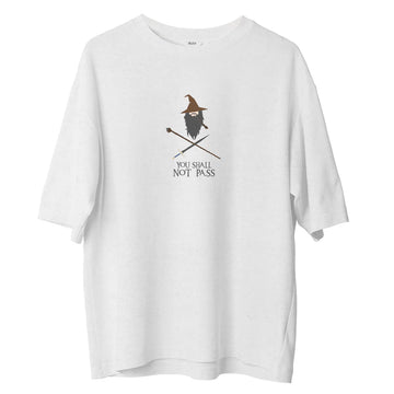 You Shall Not Pass- Oversize T-shirt