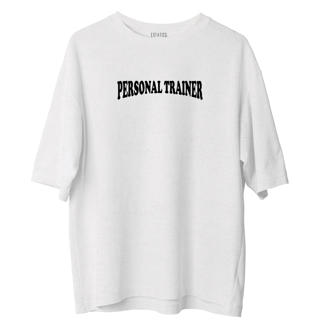 Personal Trainer - Oversize Tshirt