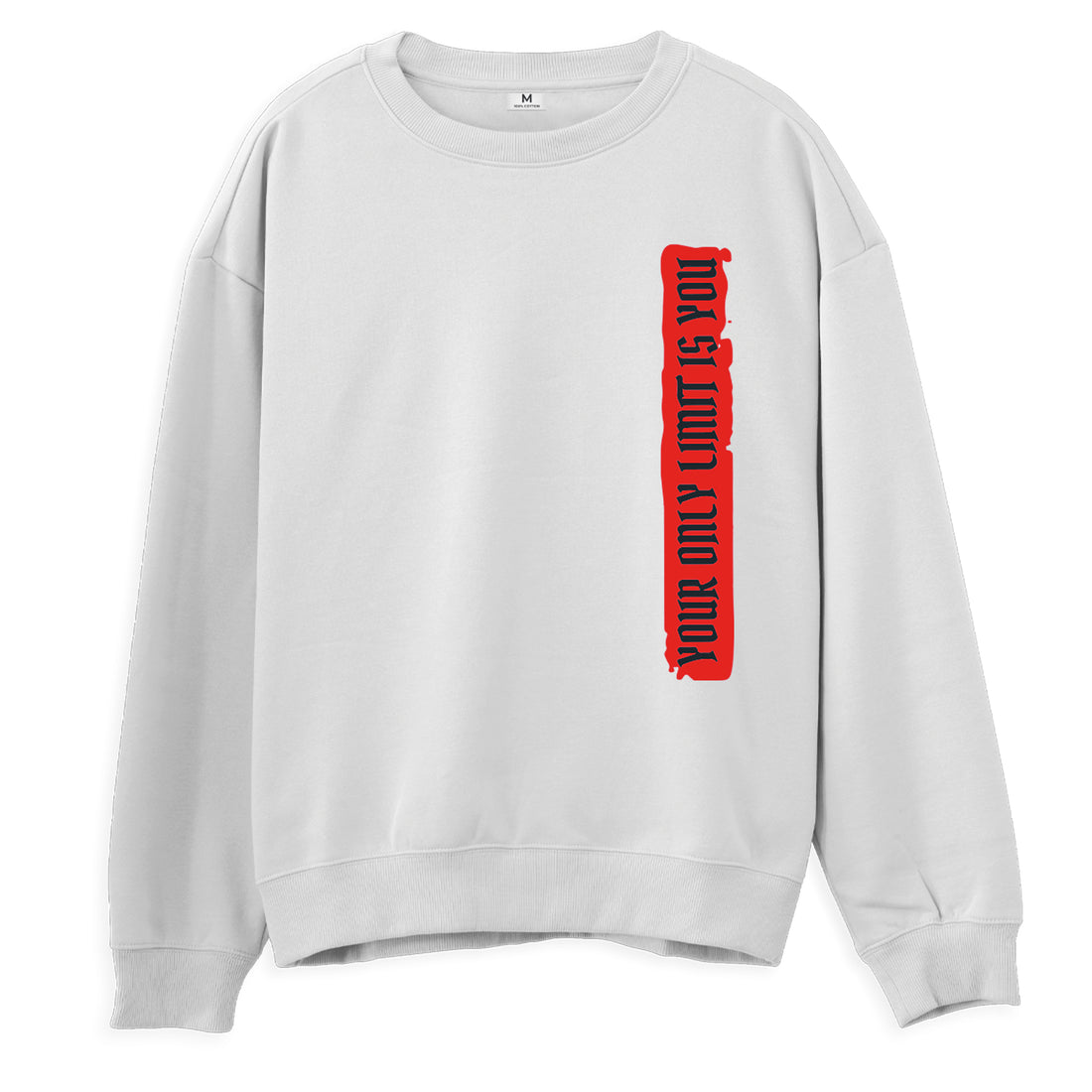 Your Only Limit Is You - Sweatshirt - Regular