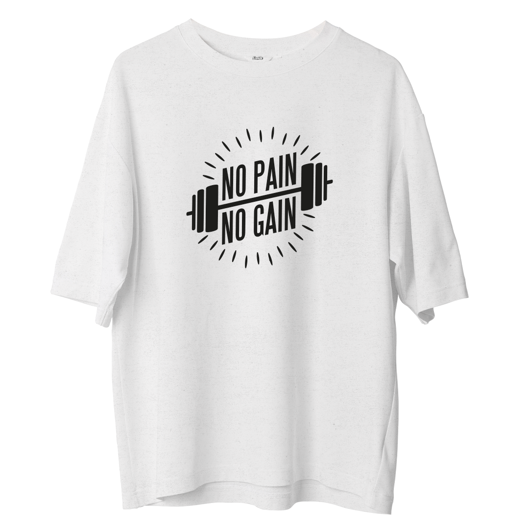 No Pain No Gain - Oversize Tshirt