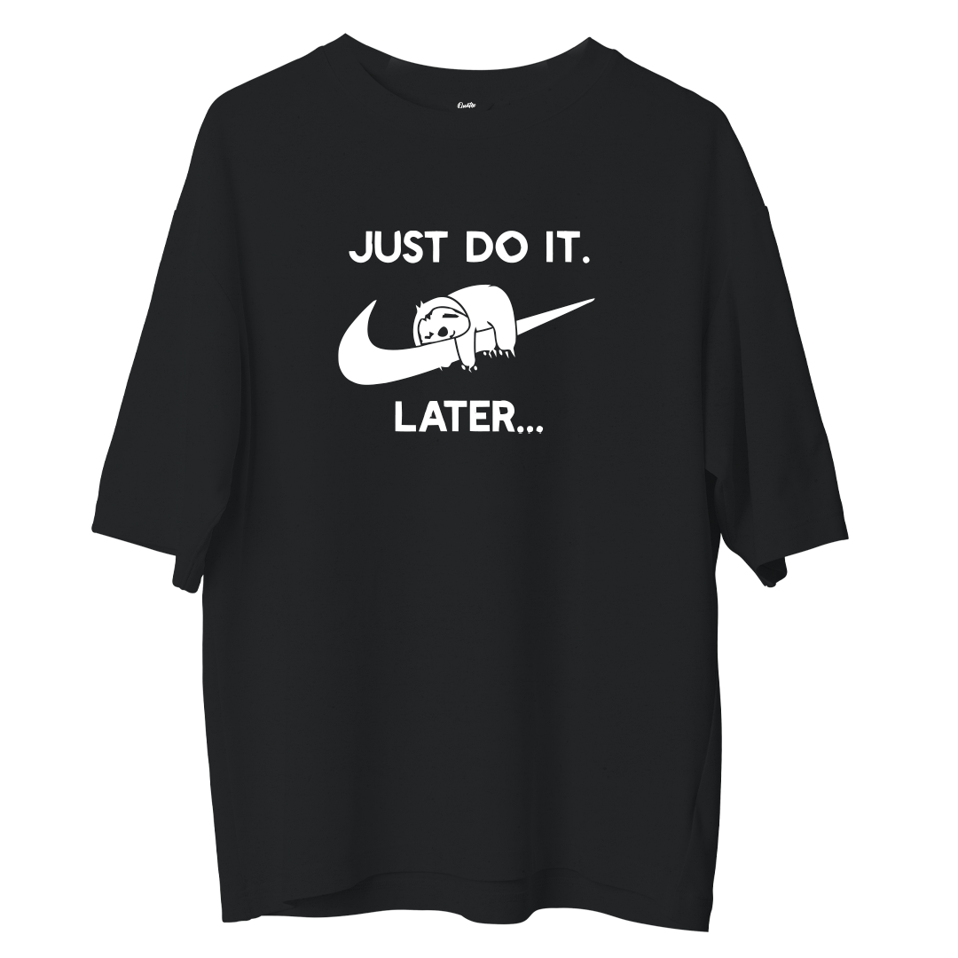 Just Do It- Oversize Tshirt